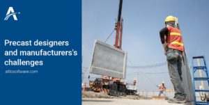 Precast designers and manufacturers's challenges