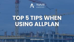 top 5 tips when using allplan